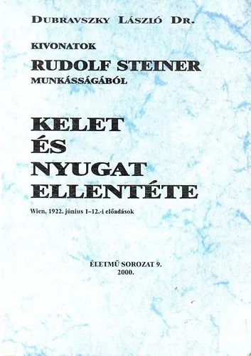 Azonnali szállítás Kelet és nyugat ellentéte (Kivonatok Rudolf Steiner munkásságából)