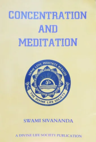 Újdonság Concentration and Meditation - A Divine Life Society Publication