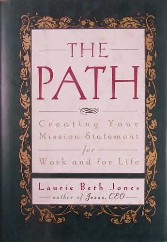 The Path. Creating Your Mission Statement for Work and for Life Kedvezmény