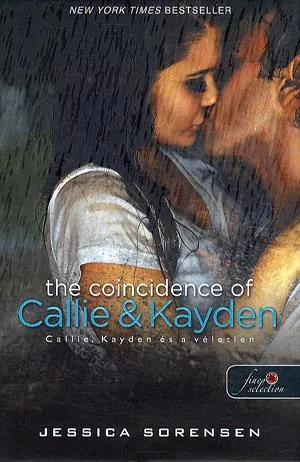 Szuper ajánlat The Coincidence of Callie & Kayden - Callie, Kayden és a véletlen