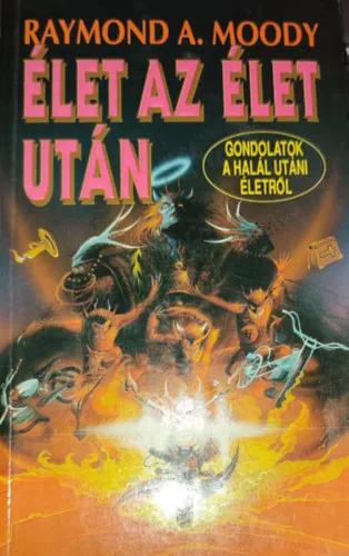 Raymond A. Moody - Élet az élet után Alacsony ár