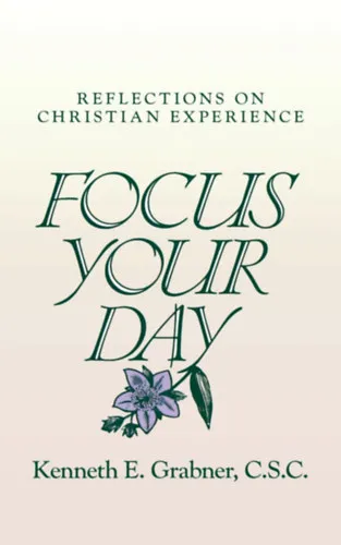 Focus Your Day: Reflections on Christian Experience (Ave Maria Press) Azonnali szállítás