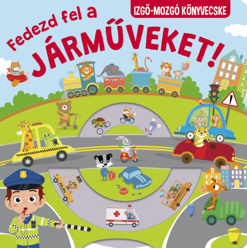 Legkelendőbb Fedezd fel a járműveket! Izgő-mozgó könyvecske