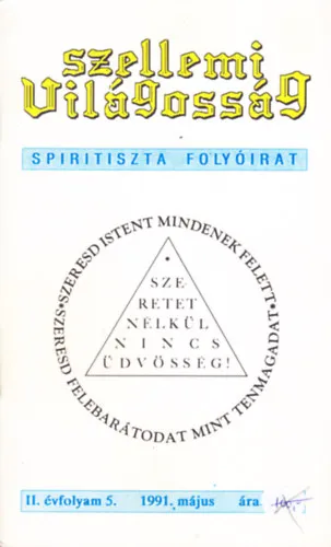 Rendeld meg most Szellemi Világosság - spiritiszta folyóirat II. évfolyam 5. szám (1991. május)