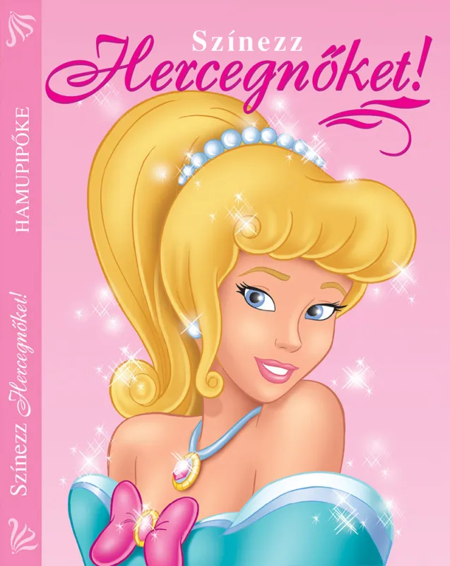Bestseller Színezz Hercegnőket! - Hamupipőke