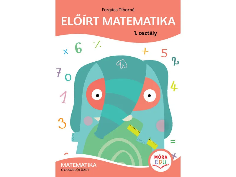 Olcsóbb Előírt matematika - Gyakorlófüzet 1. osztály