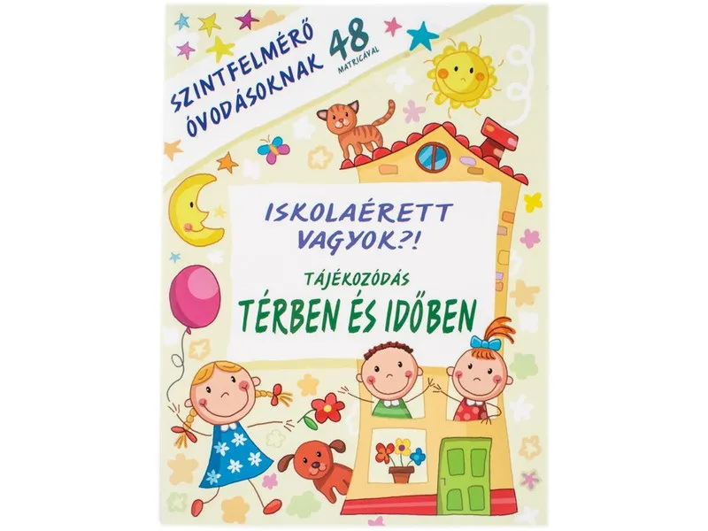 Iskolaérett vagyok ?! Térben és időben Azonnali szállítás