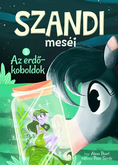 Szandi meséi 5. - Az erdőkoboldok Utolsó esély