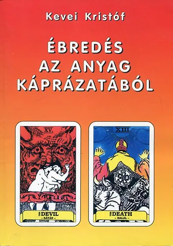 Ébredés az anyag káprázatából - Tisztító légzőgyakorlatok - Verbál meditáció - Jóga, mint az élet művészete - Spirituális vagy karma asztrológia Árcsökkenés