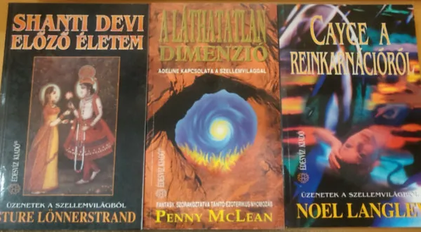 3 db ezotéria: A láthatatlan dimenzió (Adeline kapcsolata a szellemvilággal) + Cayce a reinkarnációról + Shanti Devi előző életem Szuper ajánlat