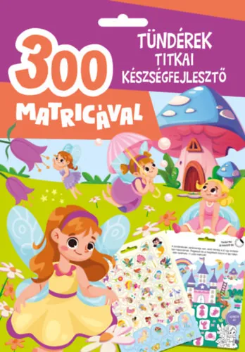 Tündérek titkai - Készségfejlesztő 300 matricával Alacsony ár