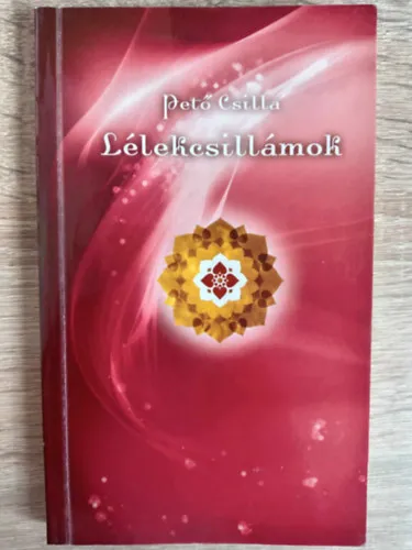 Lélekcsillámok - harmadik, átdolgozott kiadás (Dedikált példány) Kihagyhatatlan ajánlat