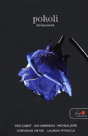 Legkelendőbb Pokoli báléjszakák
