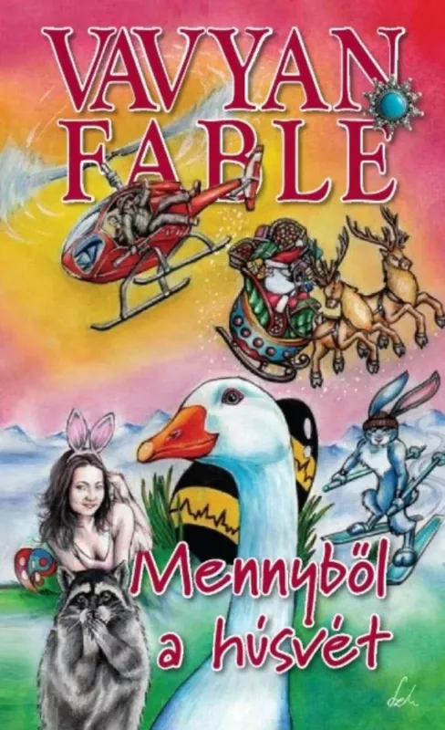 Árengedmény Mennyből a húsvét - Vavyan Fable (keményfedeles)