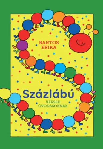 Árengedmény Bartos Erika Százlábú - Versek óvodásoknak