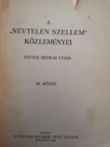 A névtelen szellem közleményei - Eszter médium útján III. Alacsony ár