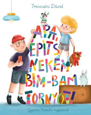 Apa, építs nekem bim-bam tornyot! Gyors szállítás