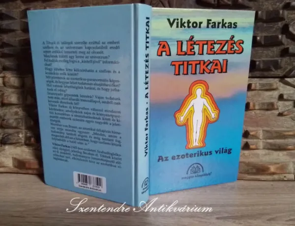 Azonnali szállítás A létezés titkai - Az ezoterikus világ: Ezoterika mint világértelmezés, támasz; Ezoterika a tudomány tükrében