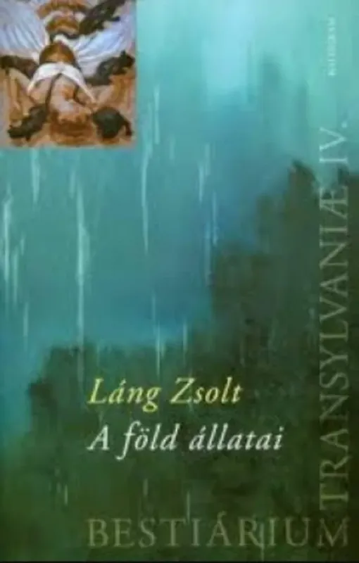 Ajánlat Bestiárium Transilvaniae IV. - A föld állatai - Láng Zsolt