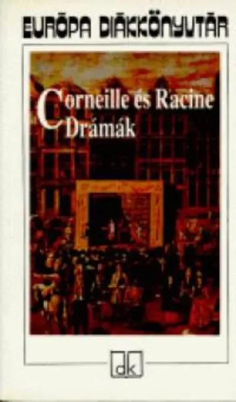 Akció Corneille és Racine drámák