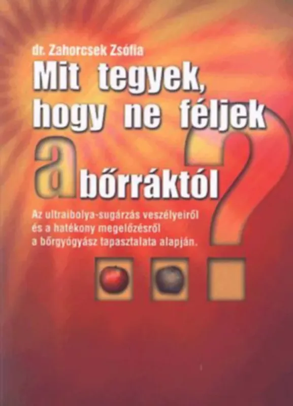 Árcsökkenés Mit tegyek, hogy ne féljek a bőrráktól? - Zahorcsek Zsófia