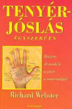 Biztonságos fizetés Tenyérjóslás egyszerűen - Hogyan olvassuk ki a jövőt a tenyerünkből?