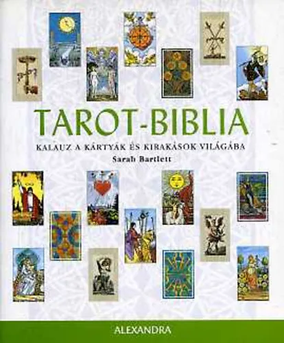 Tarot-biblia: Kalauz a kártyák és kirakások világába Vásárlói kedvenc