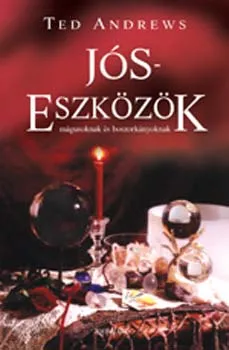 Kihagyhatatlan ajánlat Jóseszközök - Az ősi kristálygömbjóslás és a modern jóseszközök
