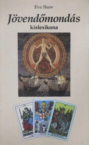 Vedd meg online Jövendőmondás kislexikona - (Jóslások az asztrológiától a zoomanciáig)