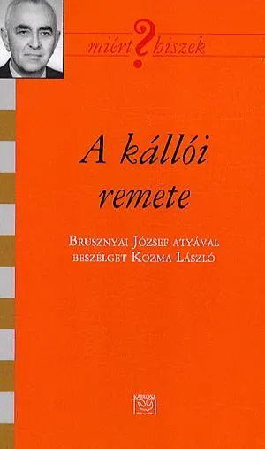 Legkelendőbb A kállói remete