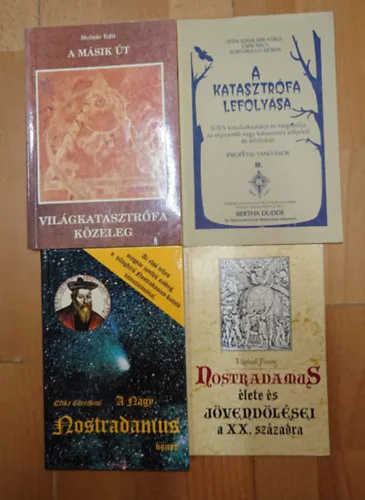 Rendeld meg most 4 könyv jóslatokról: Nostradamus élete és jövendölései, A nagy Nostradamus-könyv, A katasztrófa lefolyása - Prófétai tanítások, Világkatasztrófa közeleg