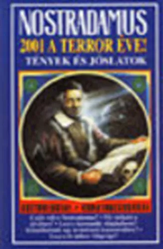 Olcsóbb Nostradamus - 2001 a terror éve! - Tények és jóslatok