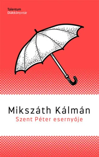 Mikszáth Kálmán Szent Péter esernyője - új borító Kedvezményes ár