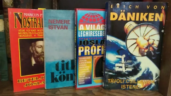 4 db mű, ezoterikus: Távoli csillagok istenei+ A világ leghíresebb jóslatai 1.-Próféciák+ Új titkok könyve+ Beteljesült jóslatok Rendeld meg most