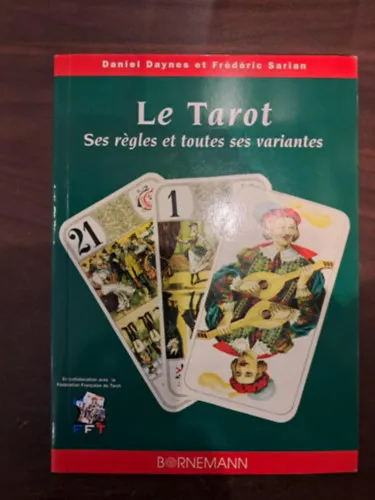 Prémium Le Tarot : ses regles et toutes ses variantes (A tarot szabályai és változatai francia nyelven)