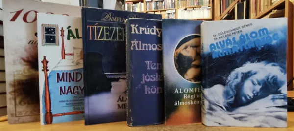 Outlet 6 db álm és álomfejtés: Alvás, álom, álmatlanság; Álomfejtés; Álmoskönyv/Tenyérjóslások könyve; Tízezer álom; Az álmok mindentudó nagykönyve; 1000 álom nagyszótára