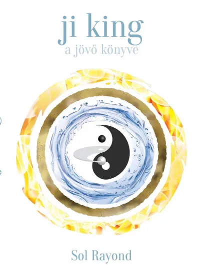 Korlátozott ajánlat Ji King - A jövő könyve