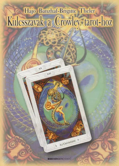 Utolsó esély Kulcsszavak a Crowley tarot-hoz - Napi és éves jóslatokra
