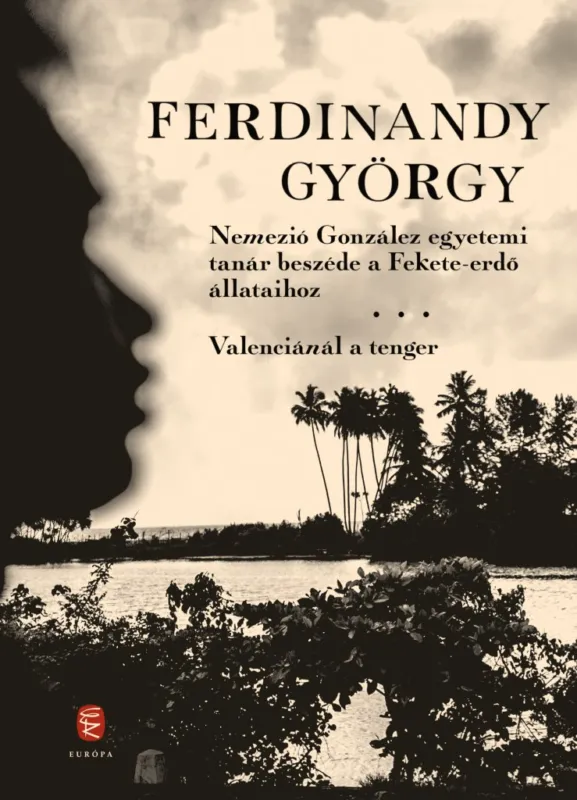 Nemezió González egyetemi tanár beszéde a Fekete-erdő állataihoz / Valenciánál a tenger Alacsony ár