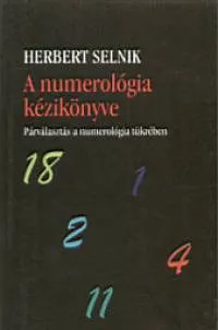 A numerológia kézikönyve - Párválasztás a numerológia tükrében Akciós ár