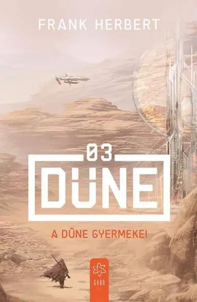 Frank Herbert A Dűne gyermekei Azonnali szállítás