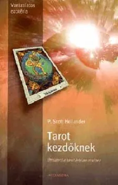 Tarot kezdőknek - Útmutató a tarot értelmezéséhez Biztonságos fizetés