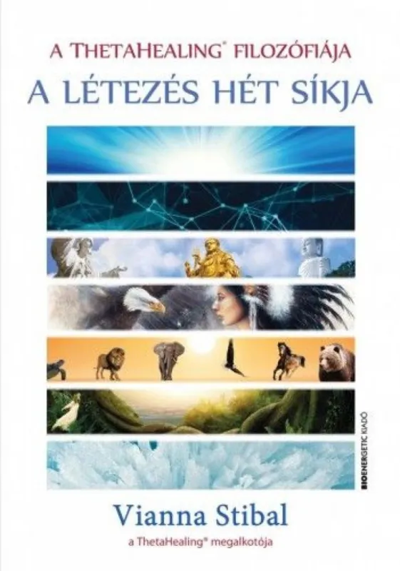 Gyors szállítás A ThetaHealing filozófiája - A létezés hét síkja