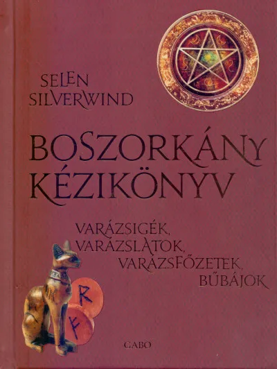 Prémium Boszorkány kézikönyv - Varázsigék, varázslatok, varázsfőzetek, bűbájok
