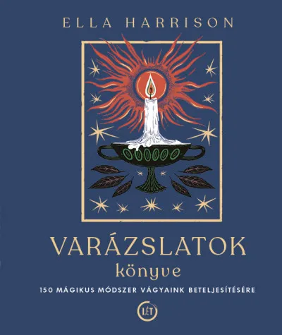 Különleges ajánlat Varázslatok könyve - 150 mágikus módszer vágyaink beteljesítésére