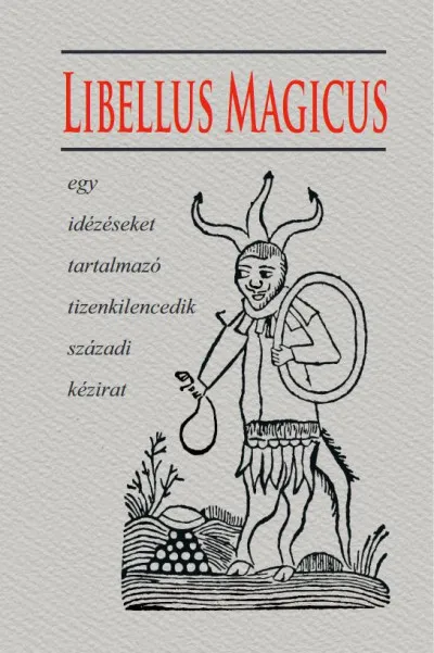 Szuper akció Libellus Magicus - Egy idézéseket tartalmazó tizenkilencedik századi kézirat
