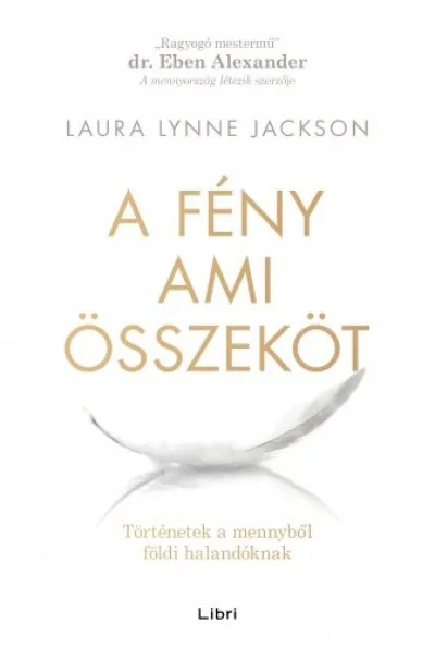 A fény, ami összeköt - Történetek a mennyből földi halandóknak Népszerű