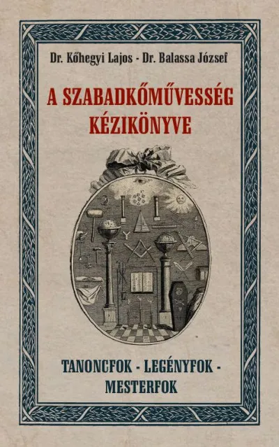 Vásárlói kedvenc A szabadkőművesség kézikönyve