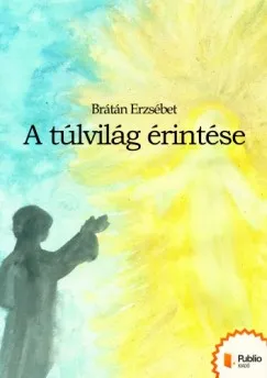 A túlvilág érintése Azonnal elérhető