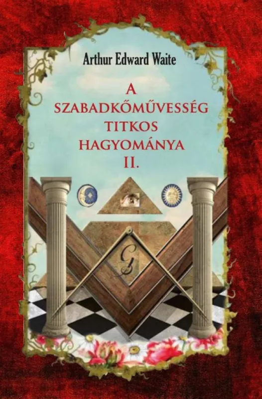 A szabadkőművesség titkos hagyománya II. Alacsony ár
